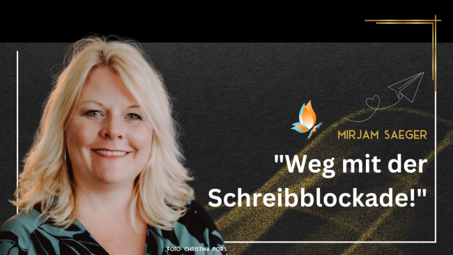 Weg mit der Schreibblockade - Mit Mirjam Saeger