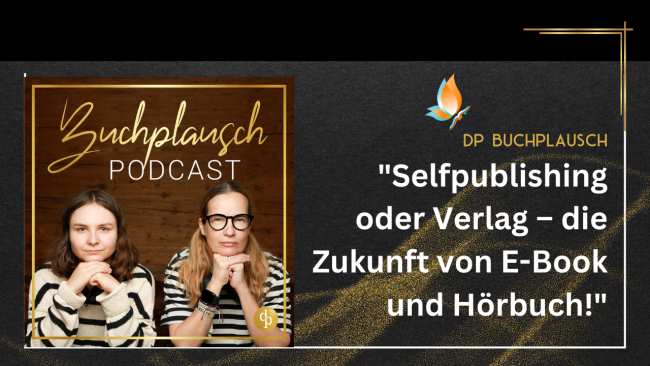 Selfpublishing oder Verlag – die Zukunft von E-Book und Hörbuch! - Workshop mit DP Buchplausch