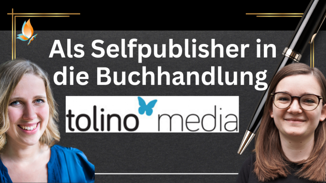 „tolino media Lieblingsbuch – Als Selfpublisher in die Buchhandlung“ Workshop und Talk mit Anna Ott von Tolino Media und Autorin Saskia Louis