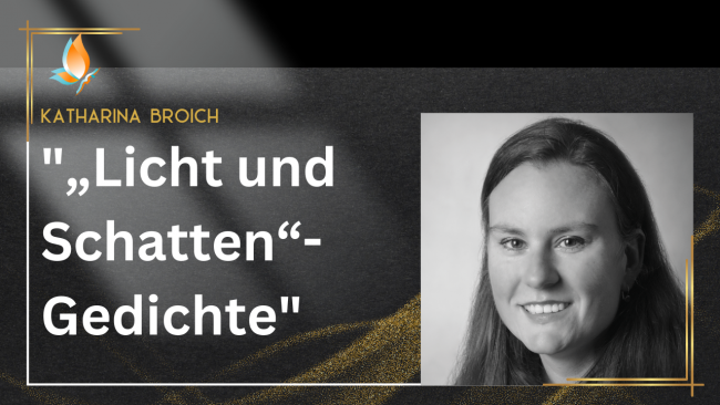 Licht und Schatten – Gedichte Mitmach Workshop - Mit Katharina Broich