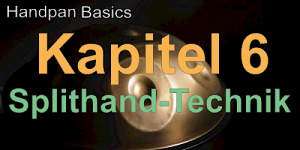 Kapitel 6 - Splithand Technik
