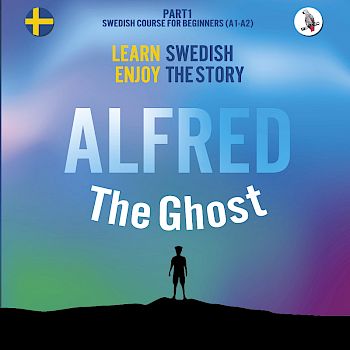 Swedish course for beginners: Alfred the Ghost