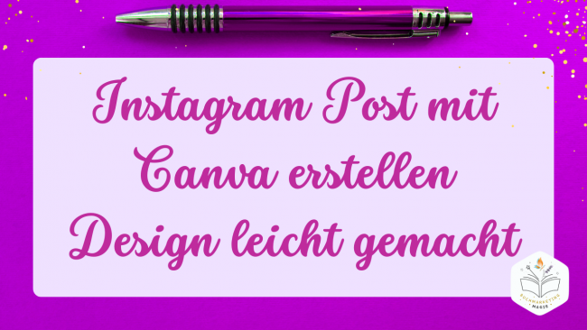 Instagram Post mit Canva erstellen - Design leicht gemacht