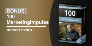 BONUS: 100 großartige Marketingimpulse zum selbst anwenden