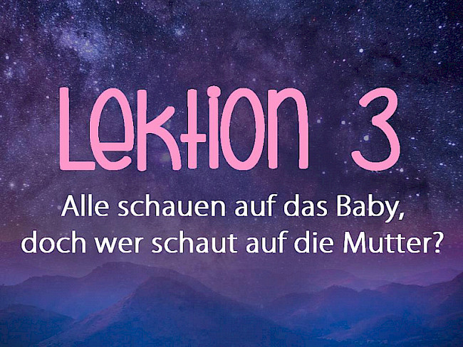 Lektion 3 - Muttertät Makrokosmos