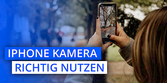 So benutzt du die iPhone Kamera richtig!