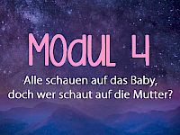 Modul 4 - Die Rückkehr aus der Muttertät