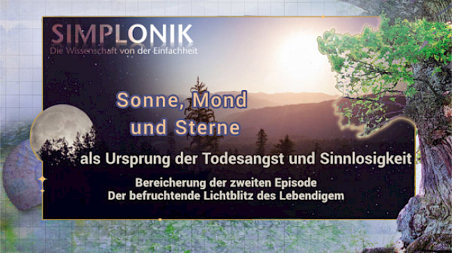 Bereicherung Episode 2 - Der befruchtende Lichtblitz des Lebendigem