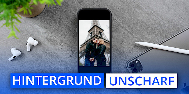 iPhone Bilder Hintergrund unscharf