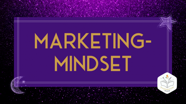 Marketing-Mindset: So verliert Marketing seinen Schrecken und du verkaufst mit Spaß deine Bücher Mitmach Workshop - Mit Annika Bühnemann