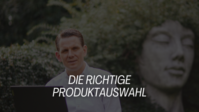 Die richtige Produktauswahl