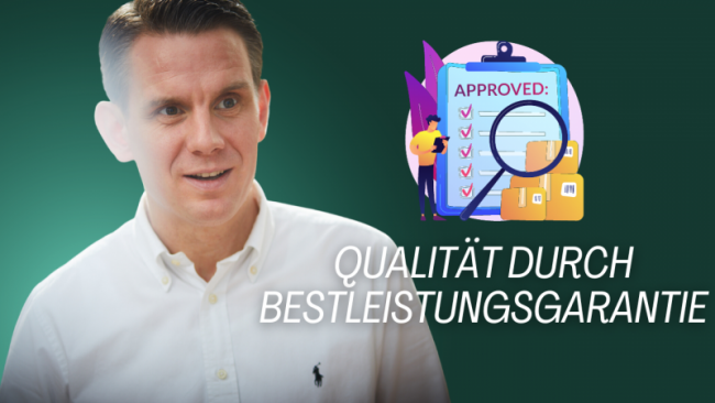 Qualität durch Bestleistungsgarantie