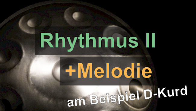 Rhythmus II und Melodie D-Kurd