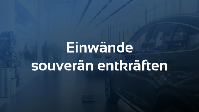 Einwände souverän entkräften