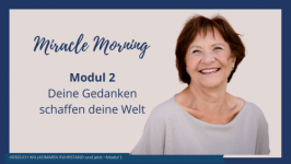 Modul 2- Deine Gedanken schaffen deine Welt