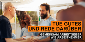 Tue Gutes und rede darüber
