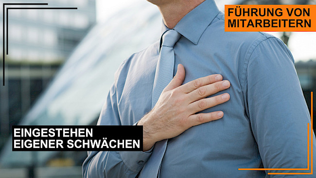 Offenes Eingestehen eigener Schwächen und Fehler - Vorbild Führungskraft