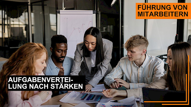 Aufgabenverteilung entsprechend der individuellen Stärken der Mitarbeiter