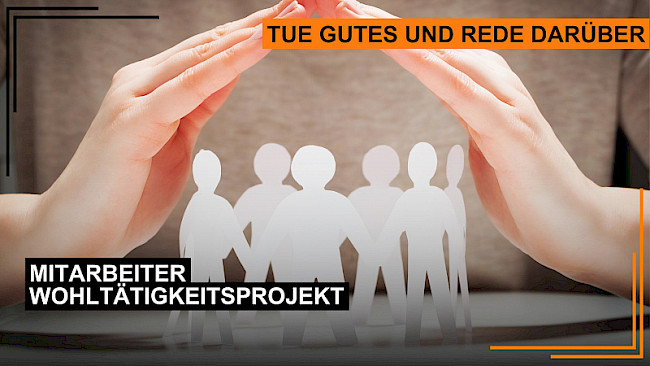 Mitarbeiter-Wohltätigkeitsprojekte - durchführen und kommunizieren