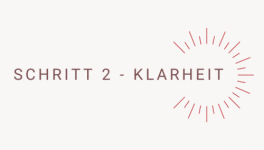 Schritt 2 - Klarheit - Deine Seelenpositionierung (Purpose)
