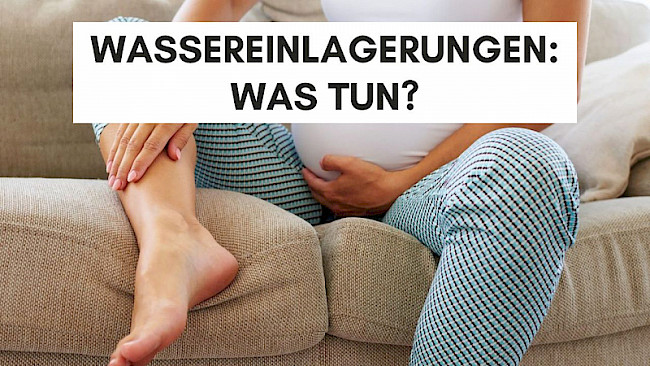 Wassereinlagerungen: Übungen