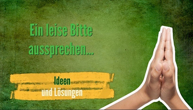 Eine leise Bitte aussprechen