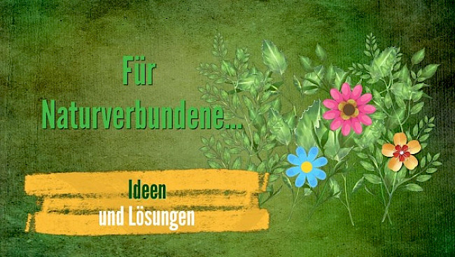 Für Naturverbundene