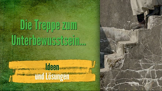 Die Treppe zum Unterbewusstsein