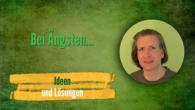 Bei Ängsten