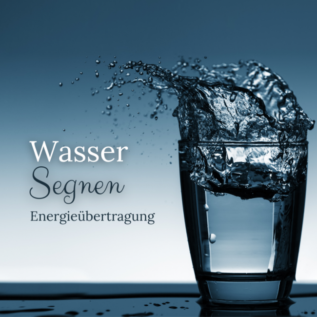 Energieübertragung Wasser segnen