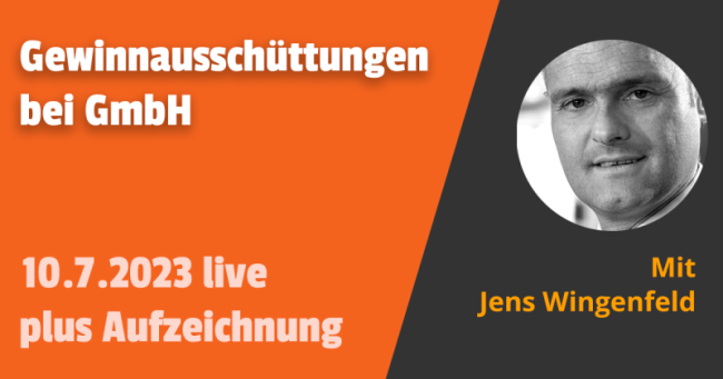 Behandlung von Gewinnausschüttungen bei GmbH 10.07.2023