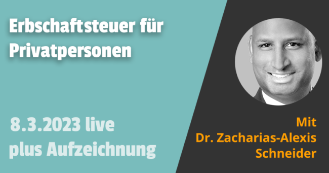 Erbschaftsteuer für Privatpersonen 08.03.2023