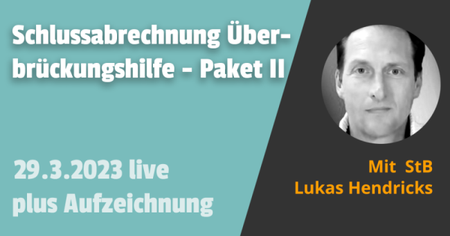 Schlussabrechnung Überbrückungshilfe - Paket II 29.03.2023