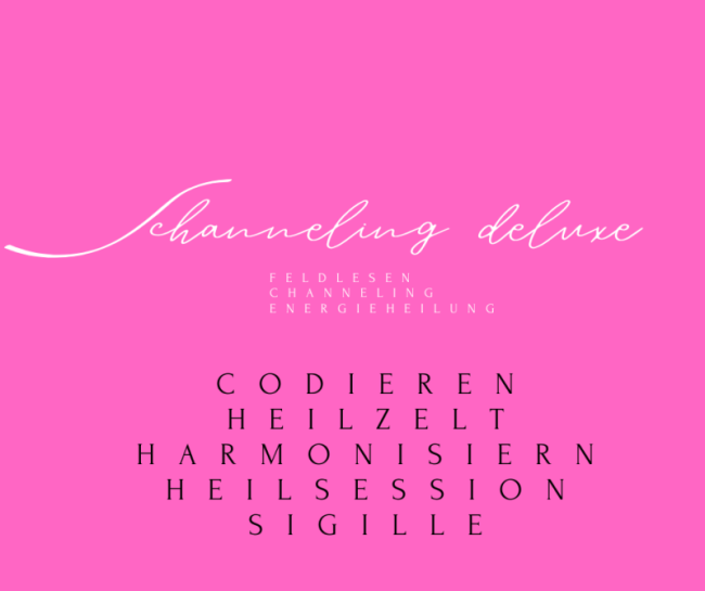 Codieren, Heilzelt, Harmonisieren, Sigillen Channeling