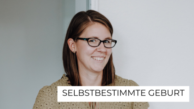 Selbstbestimmte Geburt
