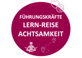 FÜHRUNGSKRÄFTE-LERNREISE ACHTSAMKEIT
