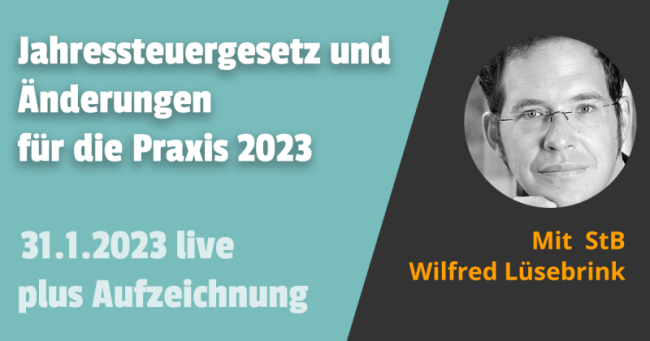 Jahressteuergesetz und Änderungen für die Praxis 2023
