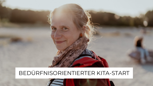 Bedürfnisorientierter Kita-Start