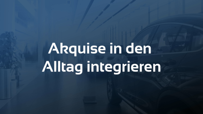 Akquise im Verkäuferalltag