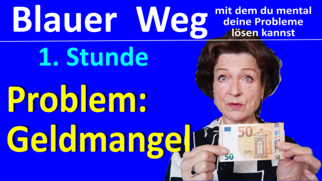 Blauer Weg 1. Stunde - Geldmangel