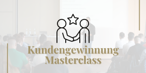 Kundengewinnung Masterclass