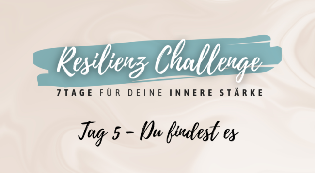 Tag 5 - Du findest es