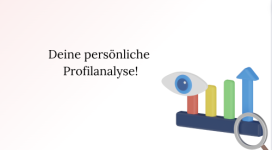 NEU! - Deine persönliche Profilanalyse