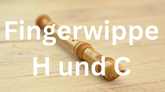 Fingerwippe: H und C