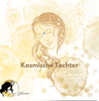 Lebe deine Göttin - Kosmische Tochter