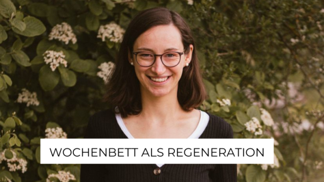 Dein Wochenbett als Regenerationszeit
