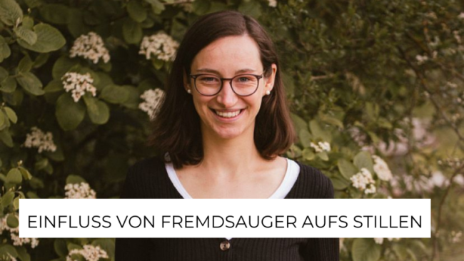 Einfluss von Fremdsauger aufs Stillen