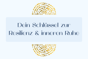 Innere Stärke: Der Schlüssel zur Resilienz & inneren Ruhe