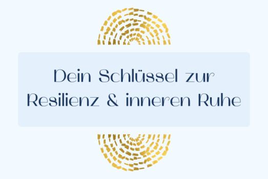 Innere Stärke: Der Schlüssel zur Resilienz & inneren Ruhe