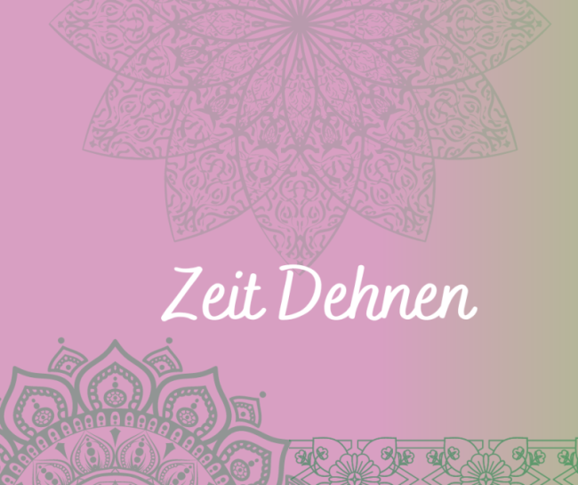 Zeit Dehnen